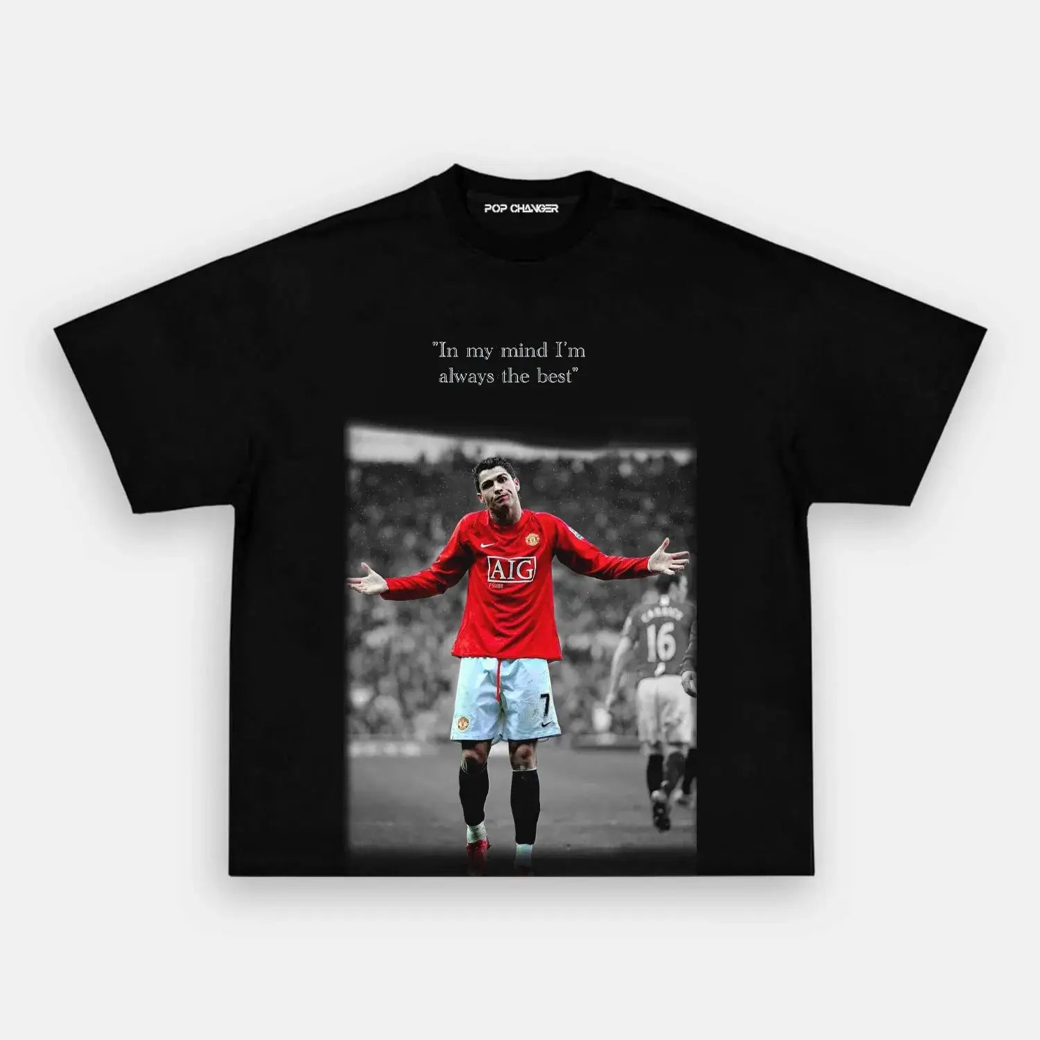 Cristiano Ronaldo ——I am the best Tee - POPCHANGER