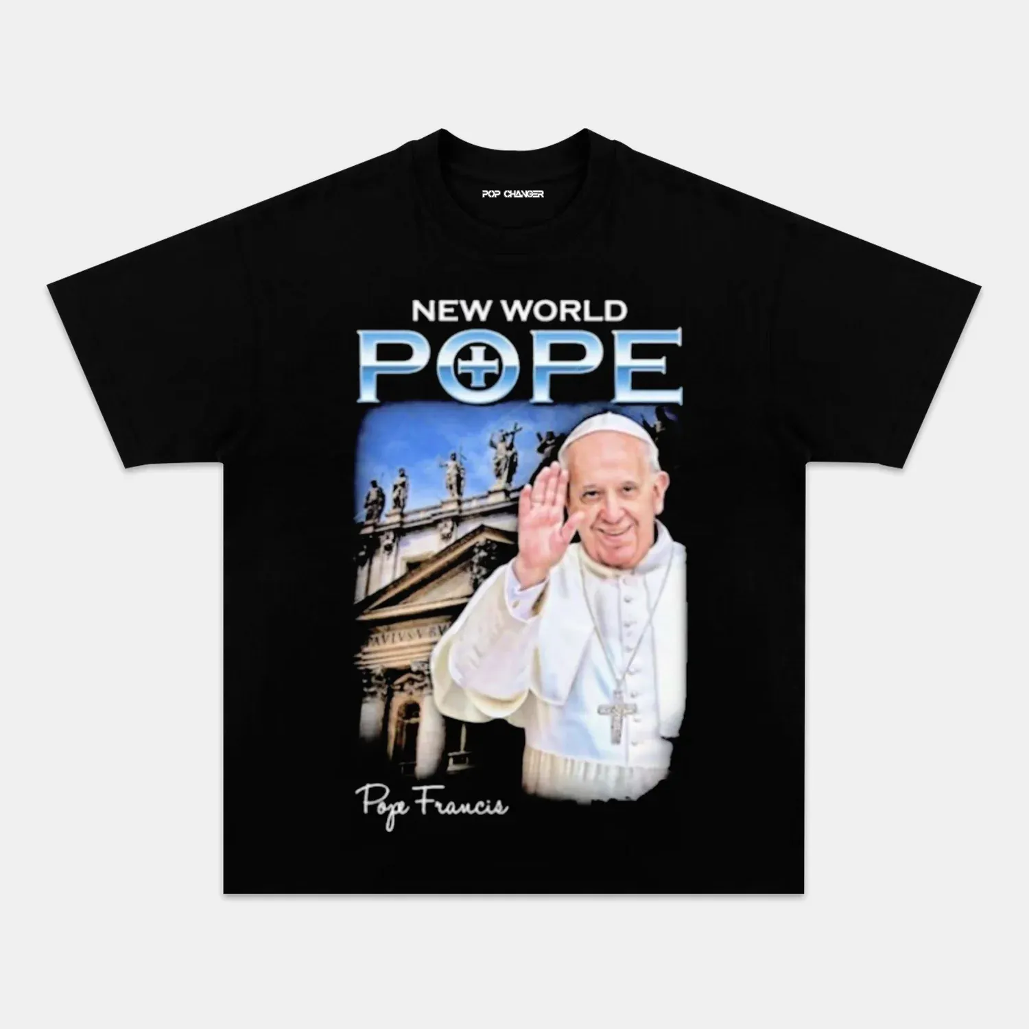 POPE FRANCIS TEE - POPCHANGER