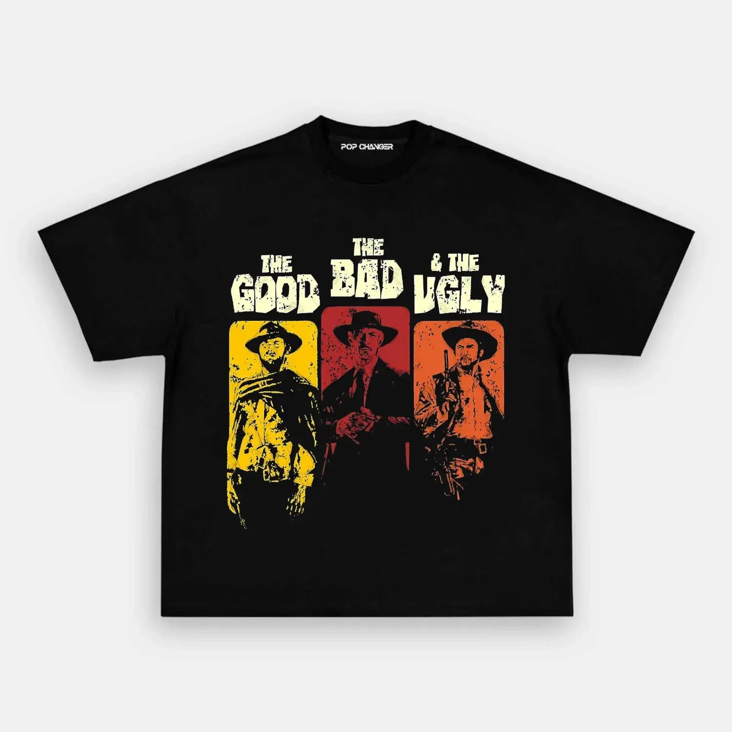 The Good, The Bad, & The Ugly Tee - POPCHANGER